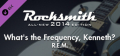 Rocksmith® 2014 – R.E.M. - “What’s the Frequency, Kenneth?” Rocksmith® 2014 – R.E.M. - “What’s the Frequency, Kenneth?” Logo
